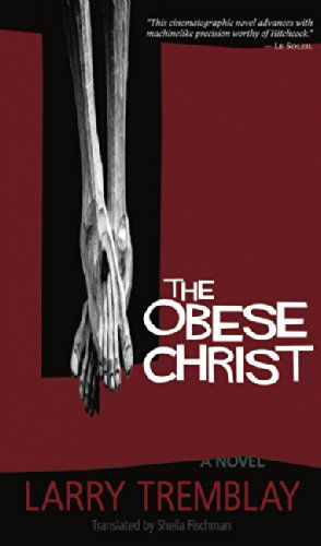 Cover for Larry Tremblay · The Obese Christ (Paperback Book) (2014)