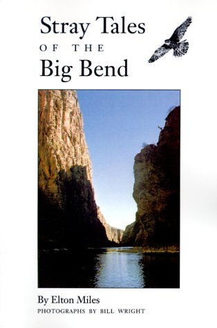 Cover for Elton Miles · Stray Tales Of The Big Bend (Paperback Book) [First edition] (1993)
