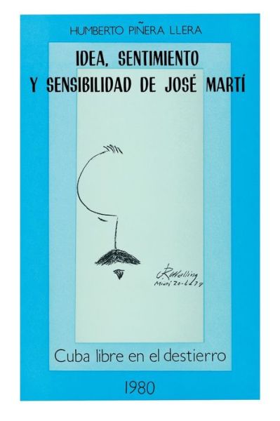 Cover for Humberto Piñera · Idea, sentimiento y sensibilidad de Jose? Marti? (Book) (2021)