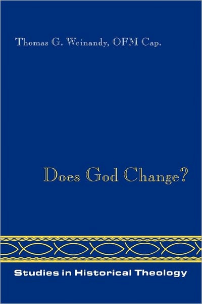 Does God Change? - Thomas Weinandy - Books - St Bede's Publications,U.S. - 9780932506429 - September 1, 2002