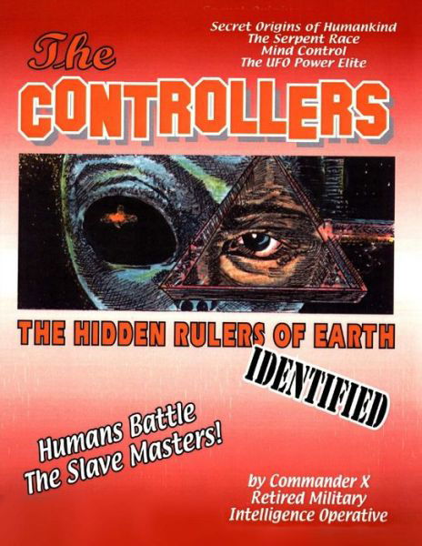 Cover for Commander X · The Controllers: the Rulers of Earth Identified (Paperback Book) (2012)