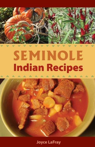 Cover for Joyce LaFray · Seminole Indian Recipes (Paperback Book) (2017)