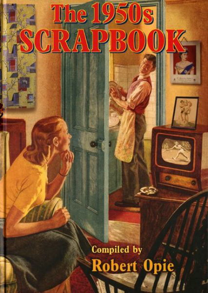 Cover for Robert Opie · The 1950s Scrapbook - Scrapbook (Hardcover Book) [New edition] (2020)