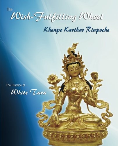 Cover for Khenpo Karthar Rinpoche · The Wish-fulfilling Wheel: the Practice of White Tara (Pocketbok) [Second edition] (2009)