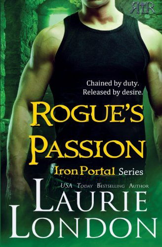 Cover for Laurie London · Rogue's Passion: Iron Portal #2 (Pocketbok) (2013)