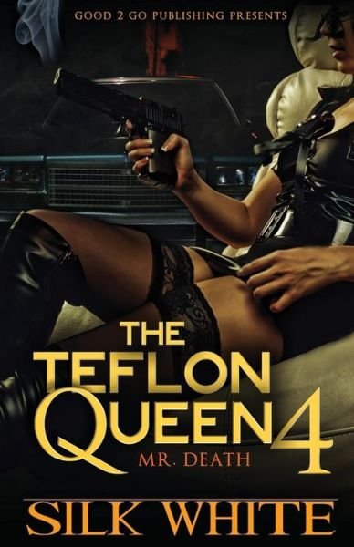 Cover for Silk White · The Teflon Queen Pt 4 (Paperback Bog) (2015)