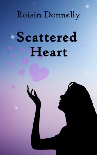Cover for Roisin Donnelly · Scattered Heart (Pocketbok) [First edition] (2014)