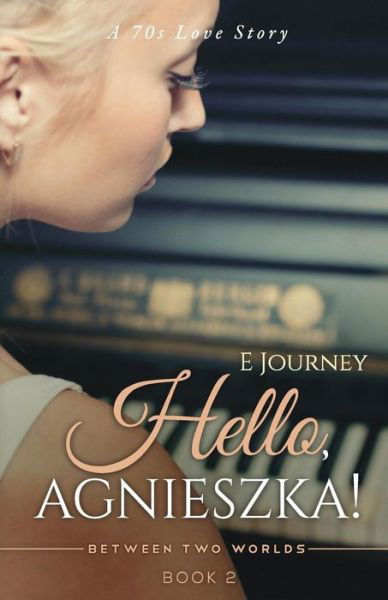 Cover for E Journey · Hello, Agnieszka! (Paperback Book) (2015)