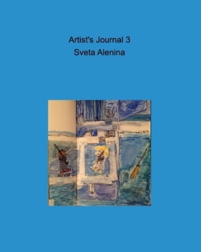 Cover for Sveta Alenina · Artist's Journal 3 (Paperback Book) (2021)