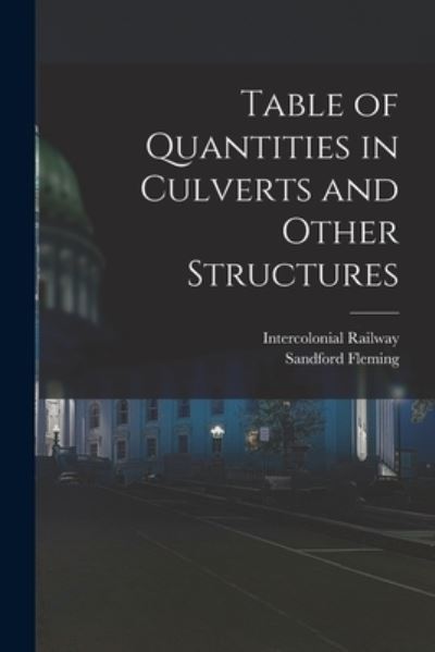 Cover for Sandford 1827-1915 Fleming · Table of Quantities in Culverts and Other Structures (Paperback Book) (2021)