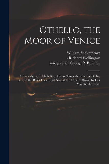 Cover for William 1564-1616 Shakespeare · Othello, the Moor of Venice: a Tragedy: as It Hath Been Divers Times Acted at the Globe, and at the Black-Friers, and Now at the Theatre Royal, by Her Majesties Servants (Taschenbuch) (2021)