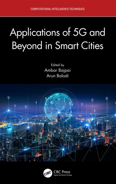 Applications of 5G and Beyond in Smart Cities - Computational Intelligence Techniques -  - Books - Taylor & Francis Ltd - 9781032131429 - May 29, 2023