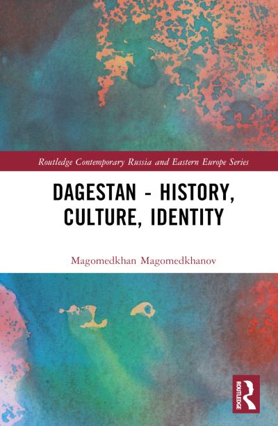 Cover for Robert Chenciner · Dagestan - History, Culture, Identity - Routledge Contemporary Russia and Eastern Europe Series (Hardcover Book) (2023)