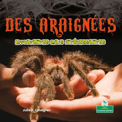 Cover for Julie K Lundgren · Des Araignees Effrayantes Mais Interessantes (Paperback Book) (2021)