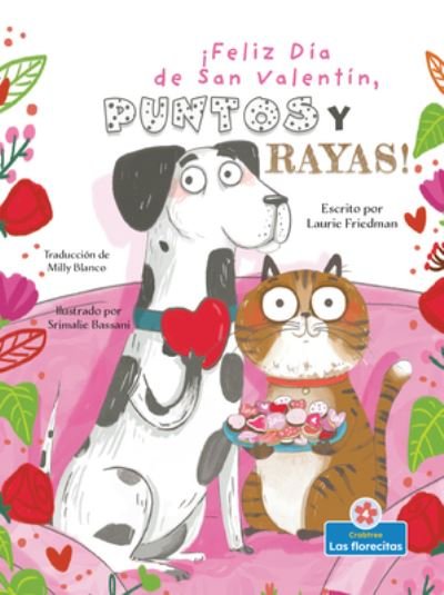 Feliz Dia de San Valentin, Puntos Y Rayas - Laurie Friedman - Bücher - Blossoms Beginning Readers: Level 4 - La - 9781039611429 - 1. Juli 2021