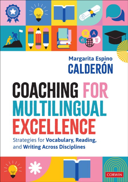 Margarita Espino Calderon · Coaching for Multilingual Excellence: Strategies for Vocabulary, Reading, and Writing Across Disciplines (Paperback Book) (2024)