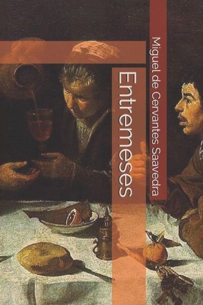 Cover for Miguel de Cervantes Saavedra · Entremeses (Taschenbuch) (2019)