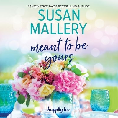 Cover for Susan Mallery · Meant to Be Yours (MP3-CD) (2019)