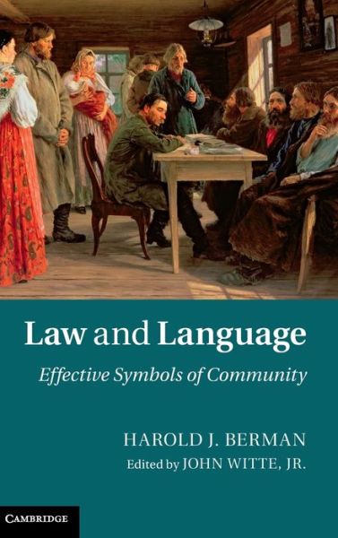 Cover for Harold J. Berman · Law and Language: Effective Symbols of Community (Inbunden Bok) (2013)