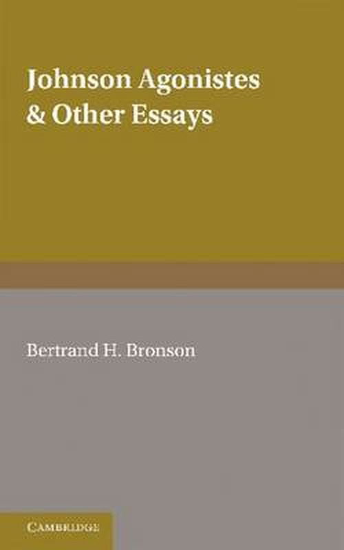 Johnson Agonistes and Other Essays - Bertrand H. Bronson - Books - Cambridge University Press - 9781107695429 - February 16, 2012