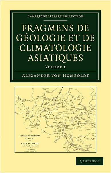 Cover for Alexander von Humboldt · Fragmens de geologie et de climatologie Asiatiques - Fragmens de geologie et de climatologie Asiatiques 2 Volume Set (Paperback Book) (2012)
