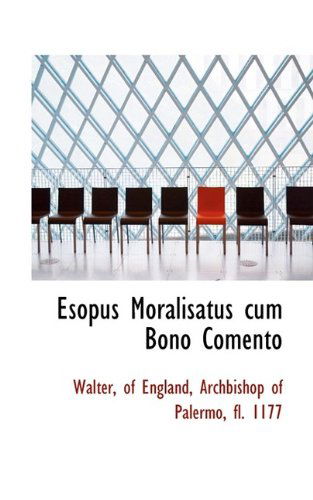 Cover for Walter · Esopus Moralisatus Cum Bono Comento (Paperback Book) (2009)