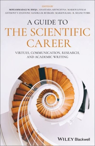 Cover for MM Shoja · A Guide to the Scientific Career: Virtues, Communication, Research, and Academic Writing (Gebundenes Buch) (2019)