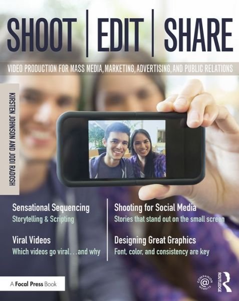Cover for Kirsten Johnson · Shoot, Edit, Share: Video Production for Mass Media, Marketing, Advertising, and Public Relations (Taschenbuch) (2016)