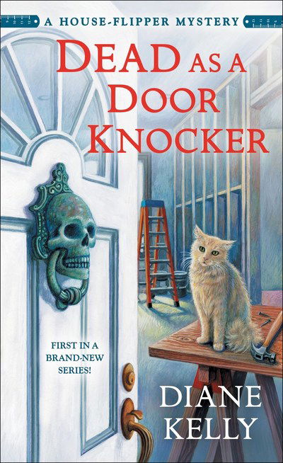 Cover for Diane Kelly · Dead as a Door Knocker: A House-Flipper Mystery - A House-Flipper Mystery (Paperback Book) (2019)