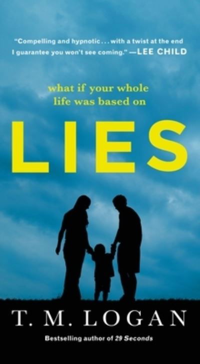 Cover for T. M. Logan · Lies: A Novel (Taschenbuch) (2020)