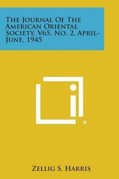 Cover for Zellig S Harris · The Journal of the American Oriental Society. V65, No. 2, April-june, 1945 (Paperback Book) (2013)
