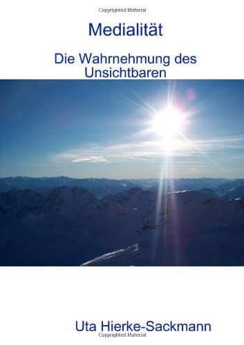 Cover for Uta Hierke-sackmann · Medialität - Die Wahrnehmung Des Unsichtbaren (Pocketbok) [German edition] (2012)
