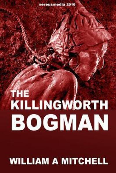 Cover for William Mitchell · The Killingworth Bogman (Paperback Book) (2015)