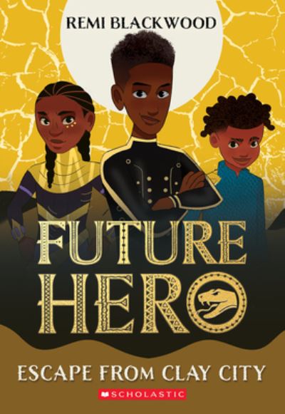 Future Hero Book 3 - Remi Blackwood - Books - Scholastic Inc. - 9781338790429 - March 4, 2025