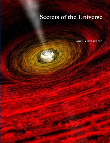 Cover for Guru Visvesvaran · Secrets of the Universe (Book) (2016)