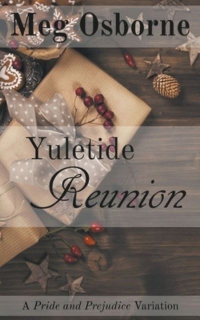 Yuletide Reunion - Meg Osborne - Livros - Draft2digital - 9781393942429 - 31 de março de 2020