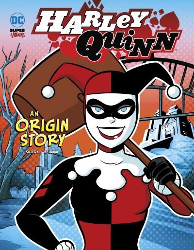 Cover for Laurie S. Sutton · Harley Quinn: An Origin Story - DC Super-Villains Origins (Hardcover Book) (2023)