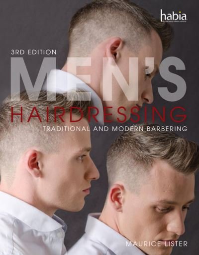 Cover for Lister, Maurice (City &amp; Guilds National Chief Verifier for the hair and beauty sector.) · Men's Hairdressing: Traditional and Modern Barbering (Paperback Book) (2014)