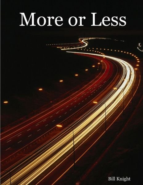 Cover for Bill Knight · More or Less (Paperback Bog) (2006)