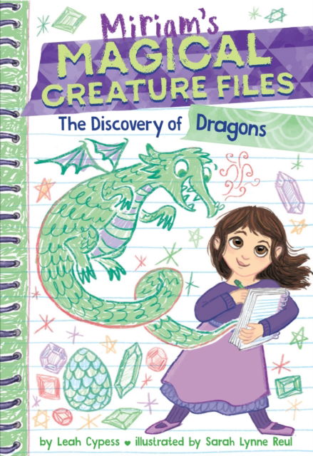 Cover for Leah Cypess · The Discovery of Dragons (Miriam's Magical Creature Files #2): A Chapter Book - Miriam's Magical Creature Files (Hardcover Book) (2025)
