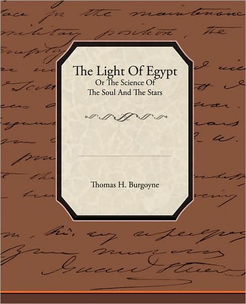 Cover for Thomas H Burgoyne · The Light of Egypt or the Science of the Soul and the Stars (Pocketbok) (2008)