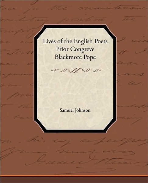 Lives of the English Poets Prior Congreve Blackmore Pope - Samuel Johnson - Livros - Book Jungle - 9781438537429 - 9 de março de 2010