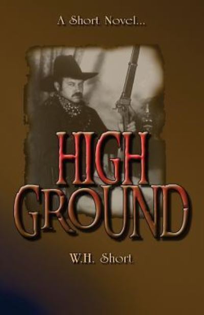 Cover for W H Short · High Ground (Taschenbuch) (2009)