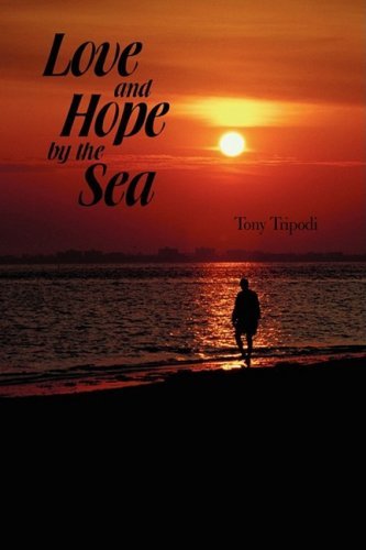 Cover for Tony Tripodi · Love and Hope by the Sea (Paperback Book) (2008)
