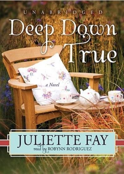 Cover for Juliette Fay · Deep Down True (CD) (2011)