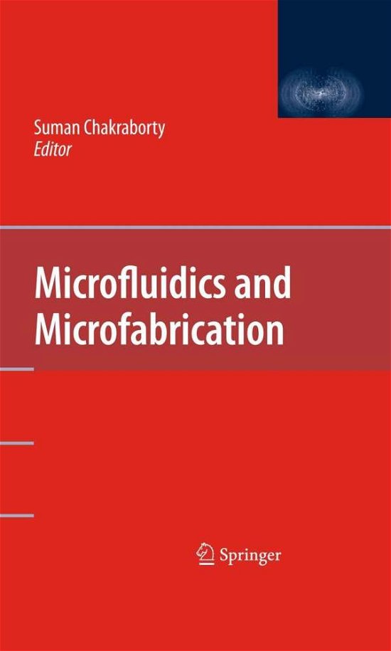 Cover for Suman Chakraborty · Microfluidics and Microfabrication (Hardcover Book) [2010 edition] (2009)
