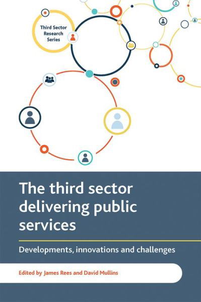 Cover for James Rees · The Third Sector Delivering Public Services: Developments, Innovations and Challenges - Third Sector Research (Paperback Book) (2017)
