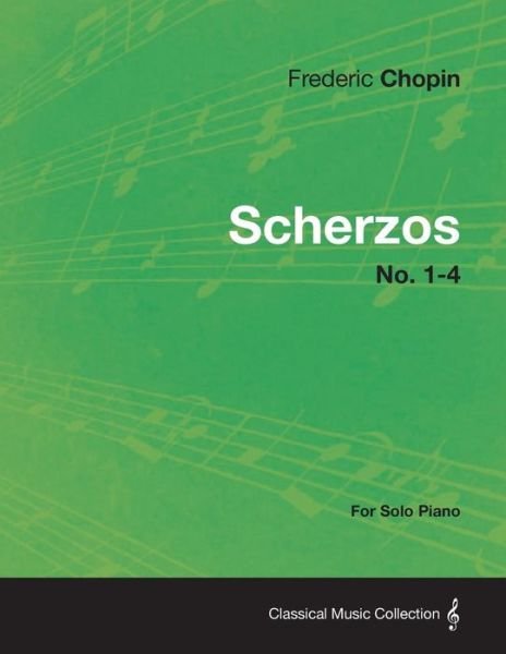 Cover for Frederic Chopin · Scherzos No. 1-4 - for Solo Piano (Taschenbuch) (2013)