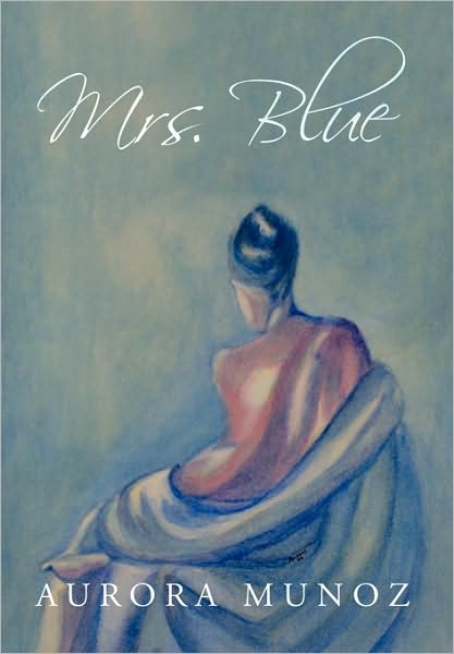 Cover for Aurora Munoz · Mrs. Blue (Paperback Book) (2010)