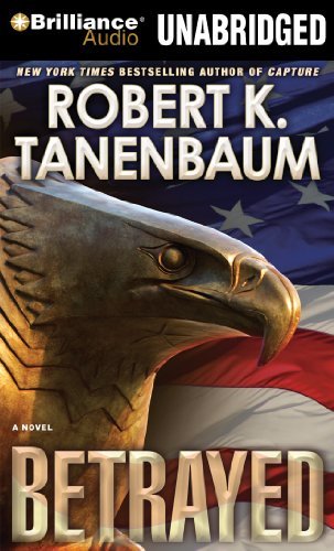 Cover for Robert K. Tanenbaum · Betrayed: a Novel (Butch Karp / Marlene Ciampi Series) (Audiobook (CD)) [Unabridged edition] (2011)